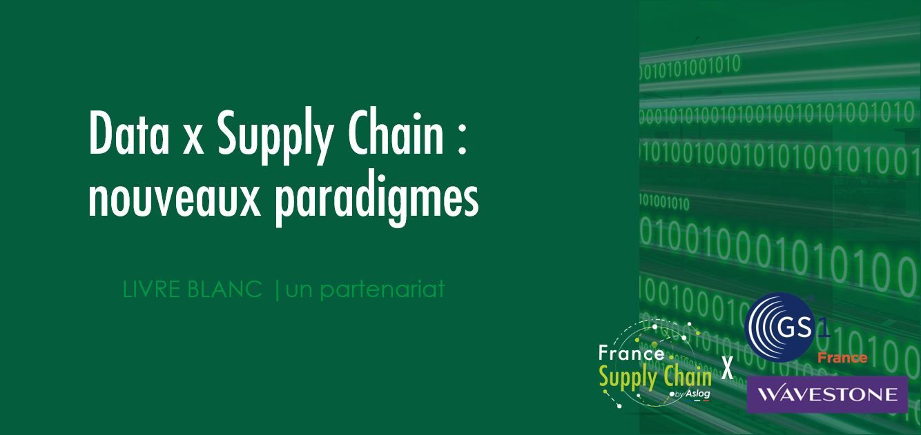 Data x Supply Chain : nouveaux paradigmes